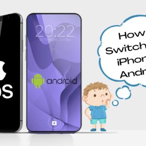 How To Switch From iPhone to Android?